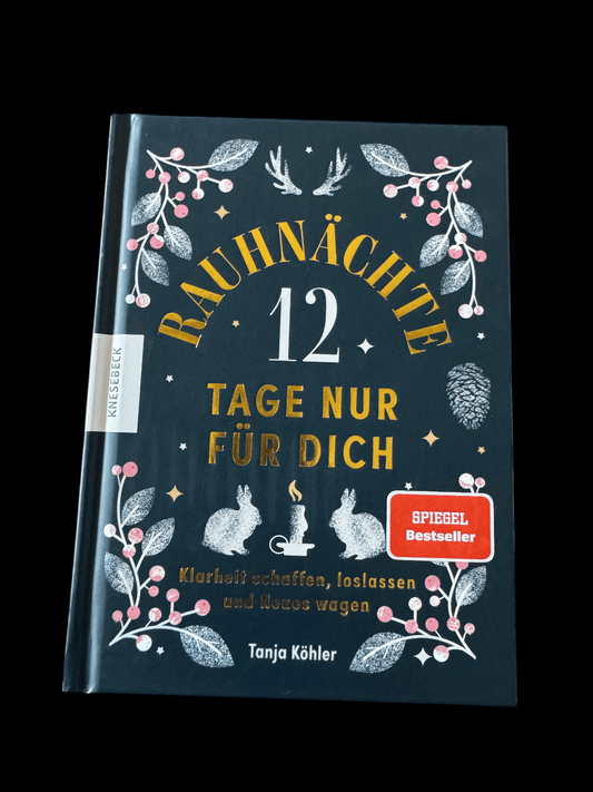 Rauhnächte - 12 Tage nur für dich. Klarheit schaffen, loslassen und Neues wagen. - Buch